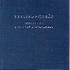 Szellemforrás - Géniuszok a huszadik században