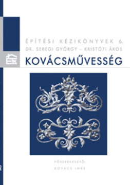 Kovácsművesség, Építési Kézikönyvek 6.
