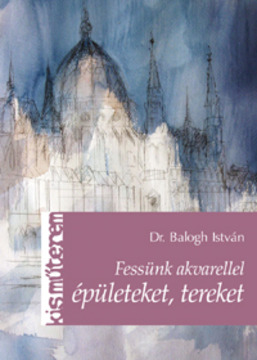Fessünk akvarellel épületeket, tereket