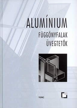 Alumínium függönyfalak, üvegtetők