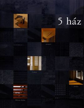 5 ház (Janesch, Karácsony, Mónus-Szőke, Turányi, Janáky)