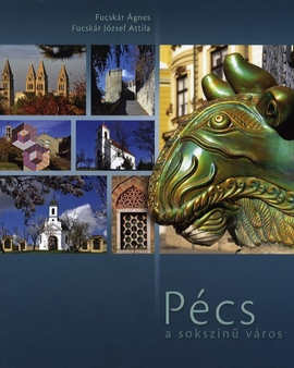 Pécs - a sokszínű város